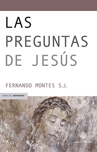 Las preguntas de Jesús (Spanish Edition)