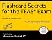 Flashcard Secrets for the TEAS® Exam: TEAS® Test Practice Questions & Review for the ...