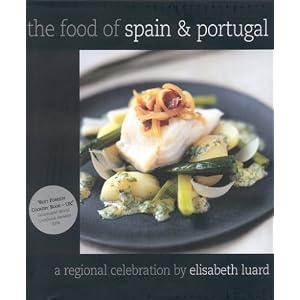 The Food of Spain and Portugal: A Regional Celebration