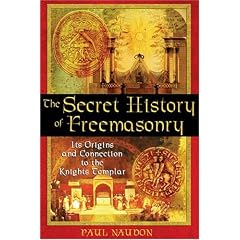 The Secret History of Freemasonry: Its Origins and Connection to the Knights Templar