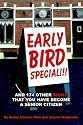 Early Bird Special!!! And 174 Other Signs that You Have Become a Senior Citizen