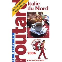 Guide du Routard : Italie du Nord 2004