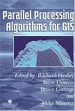 ISBN: 0748405097 - Parallel Processing Algorithms For GIS