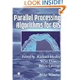 Parallel Processing Algorithms For GIS