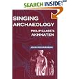 Singing Archaeology: Philip Glass's Akhnaten (Music Culture) by John Richardson