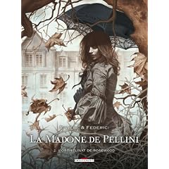 La Madone de Pellini, Tome 2 : L'Orphelinat de Rosewood