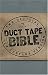 The Duct Tape Bible