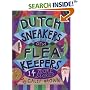 Dutch Sneakers and Flea Keepers: 14 More Stories