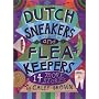 Dutch Sneakers and Flea Keepers: 14 More Stories