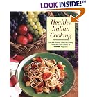 Healthy Italian Cooking: Quick and Healthy Low-Fat Cooking from the Food Editors of... by Low Fat Cooking