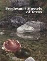 Freshwater Mussels of Texas (Learn About Texas)