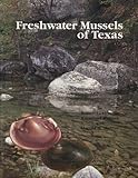 Freshwater Mussels of Texas (Learn About Texas)