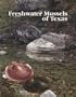 Freshwater Mussels of Texas (Learn About Texas)