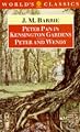 Peter Pan in Kensington Gardens and Peter and Wendy (World's Classics)