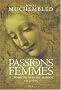 Passions de femmes au temps de la Reine Margot, 1553-1615