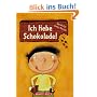 Ich liebe Schokolade!
