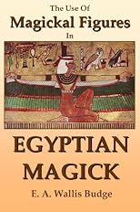The Use of Magickal Figures in Egyptian Magick