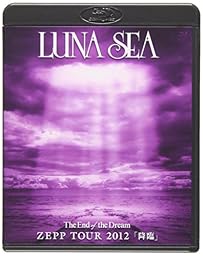 The End of the Dream ZEPP TOUR 2012「降臨」 [Blu-ray]