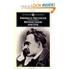 Beyond Good and Evil: Prelude to a Philosophy of the Future (Classics)