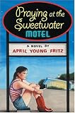 Praying at the Sweetwater Motel