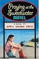 Praying at the Sweetwater Motel by April Young Fritz