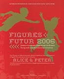 Figures Futur 2006 : Jeunes et nouveaux illustrateurs de demain ; Edition bilingue, Français-Anglais