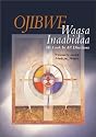 Ojibwe Waasa Inaabidaa: We Look in All Directions