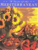 Review Southwater  / A Taste of the Mediterranean: 150 Authentic Recipes from the Cuisines of the Sun