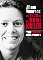 Aileen Wuornos : Selling of a Serial Killer