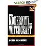 The Modernity of Witchcraft: Politics and the Occult in Postcolonial Africa = Sorcellerie Et Politique En Afrique