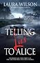 Telling Lies to Alice
