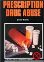 Prescription Drug Abuse (Drug Abuse Prevention Library)