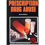 Prescription Drug Abuse (Drug Abuse Prevention Library)