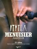 Menuisier amateur : 25 idées simples et rapides de meubles à réaliser pour la maison Image du produit