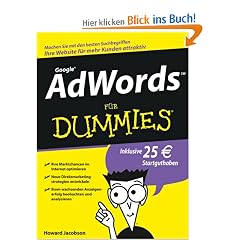 AdWords f�r Dummies: Machen Sie mit den besten Suchbegriffen Ihre Website f�r mehr Kunden attraktiv (Fur Dummies)