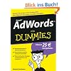 AdWords für Dummies: Machen Sie mit den besten Suchbegriffen Ihre Website für mehr Kunden attraktiv (Fur Dummies) AdWords für Dummies: Machen Sie mit den besten Suchbegriffen Ihre Website für mehr Kunden attraktiv (Fur Dummies)