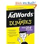 AdWords f�r Dummies: Machen Sie mit den besten Suchbegriffen Ihre Website f�r mehr Kunden attraktiv (Fur Dummies)