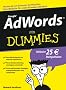 AdWords f�r Dummies: Machen Sie mit den besten Suchbegriffen Ihre Website f�r mehr Kunden attraktiv (Fur Dummies)
