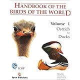 handbook of the birds of the world volume 1 ostrich to ducks handbooks of the birds of the world
