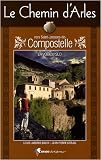 Le Chemin d'Arles vers Saint-Jacques-de-Compostelle