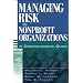 Managing Risk in Nonprofit Organizations: A Comprehensive Guide