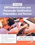Mosby's EMT-Intermediate and Paramedic Certification Preparation and Review, 1e (Mosby's EMT-Intermediate & Paramedic Certification Preparation & Review)