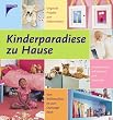 Kinderparadiese zu Hause