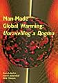 Man-Made Global Warming: Unravelling a Dogma
