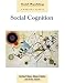 Social Cognition: How Individuals Construct Reality (Social Psychology: a Modular Course)