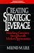 Book Creating Strategic Leverage: Matching Company Strengths with Market Opportunities