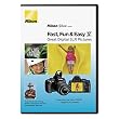 Nikon School DVD, Fast Fun and Easy IV: Great Digital SLR Pictures - Featuring the Nikon D3000 Digital SLR Camera