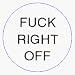 Fuck Right Off (Black On White) - 1