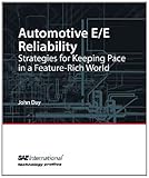 Automotive E/E reliability : strategies for keeping pace in a feature-rich world