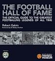 The Football Hall of Fame: The Ultimate Guide to the Greatest Footballing Legends of All Time